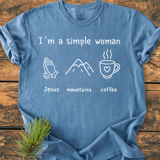 I'm A Simple Woman. Jesus Mountains Coffee - Vintage Wash Tee