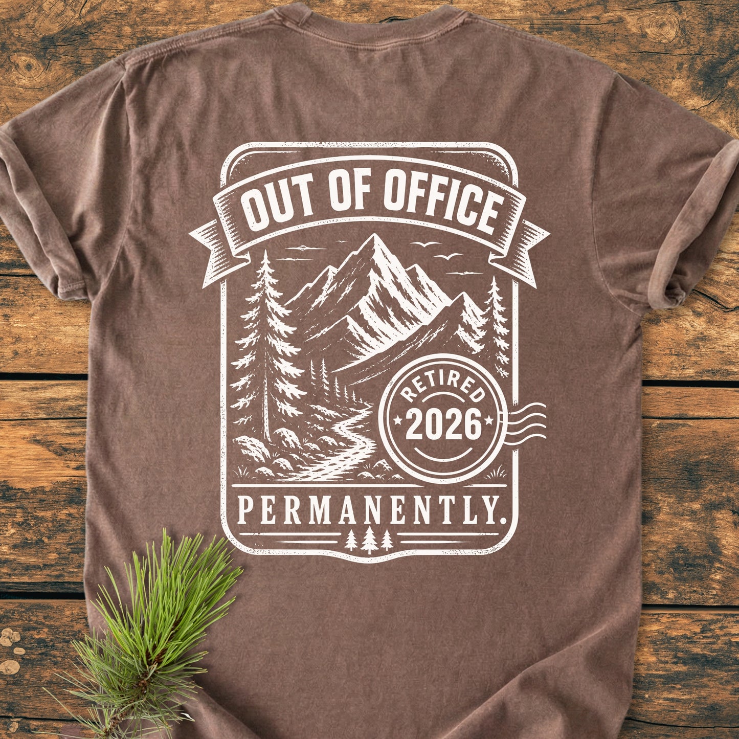 Retired 2026 - Out Of Office Permanently BACK PRINT - Vintage Wash Tee