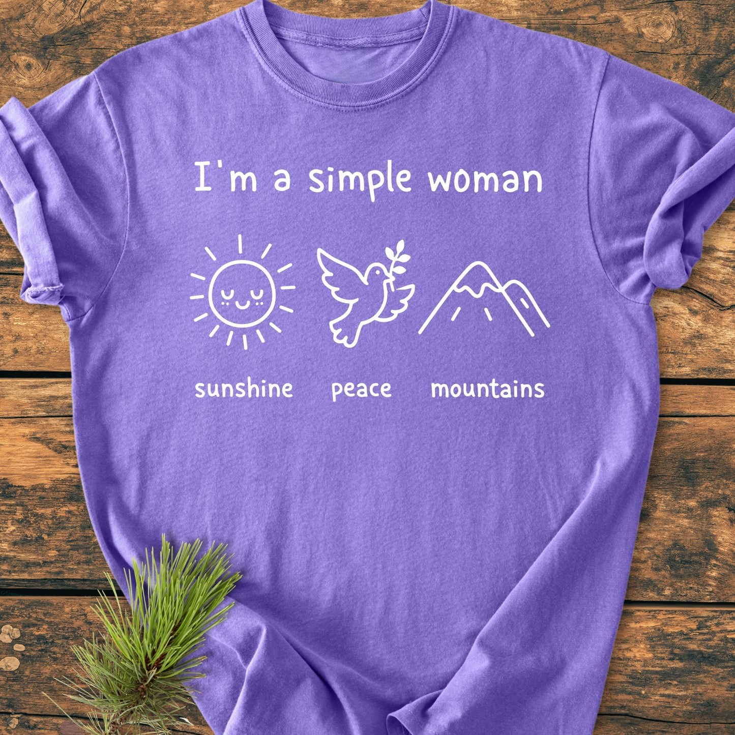I'm A Simple Woman. Sunshine Peace Mountains - Vintage Wash Tee