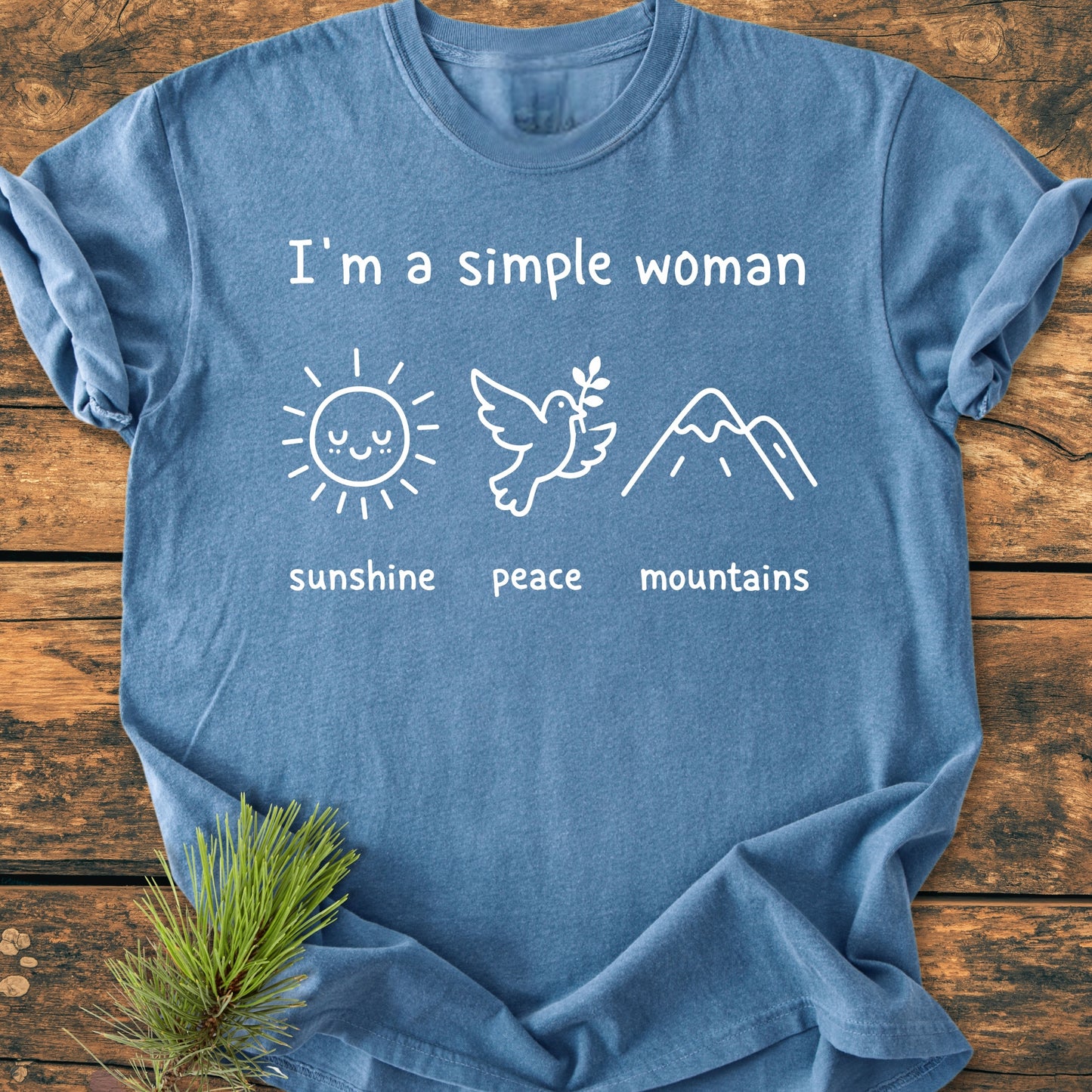 I'm A Simple Woman. Sunshine Peace Mountains - Vintage Wash Tee