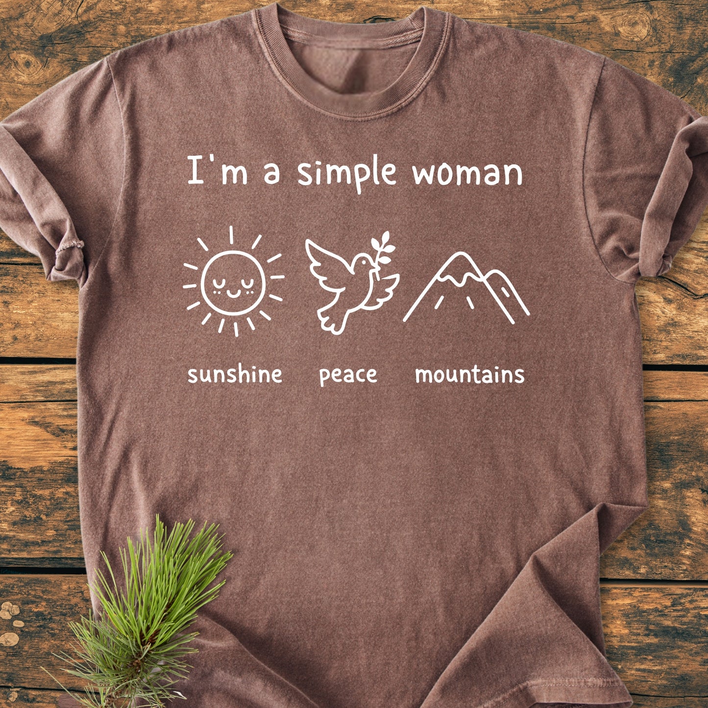 I'm A Simple Woman. Sunshine Peace Mountains - Vintage Wash Tee