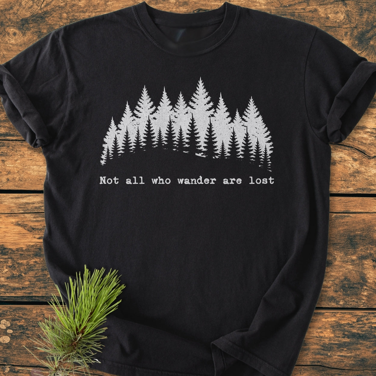 Not All Who Wander Are Lost - Vintage Wash Tee