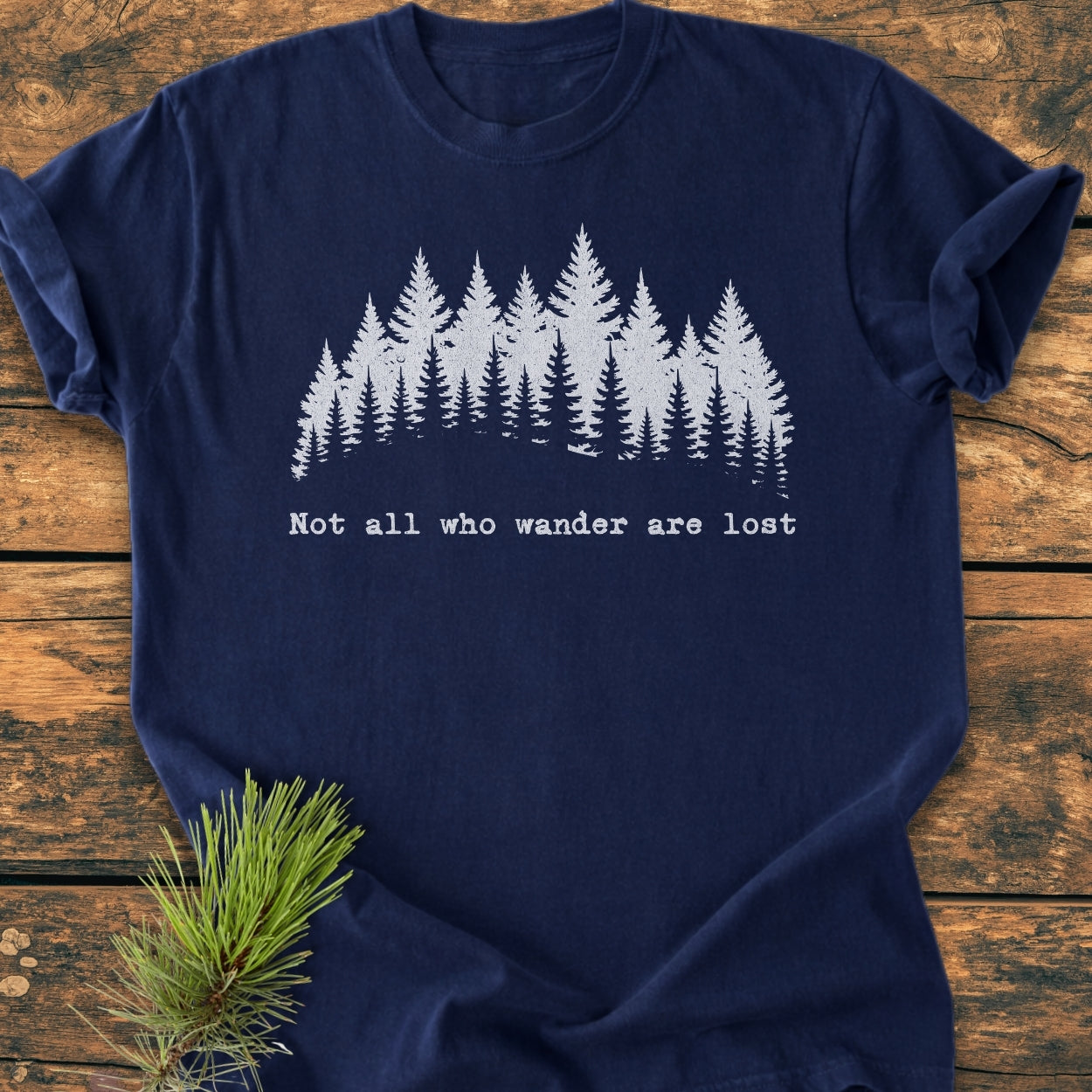 Not All Who Wander Are Lost - Vintage Wash Tee