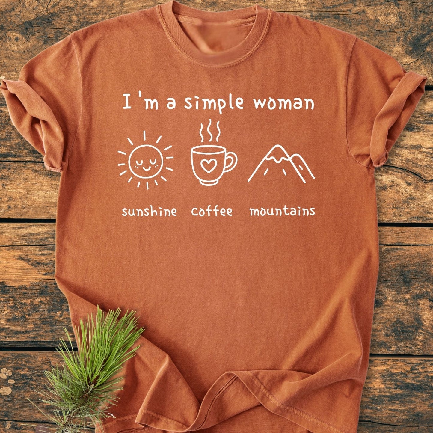 I'm A Simple Woman. Sunshine Coffee Mountains - Vintage Wash Tee