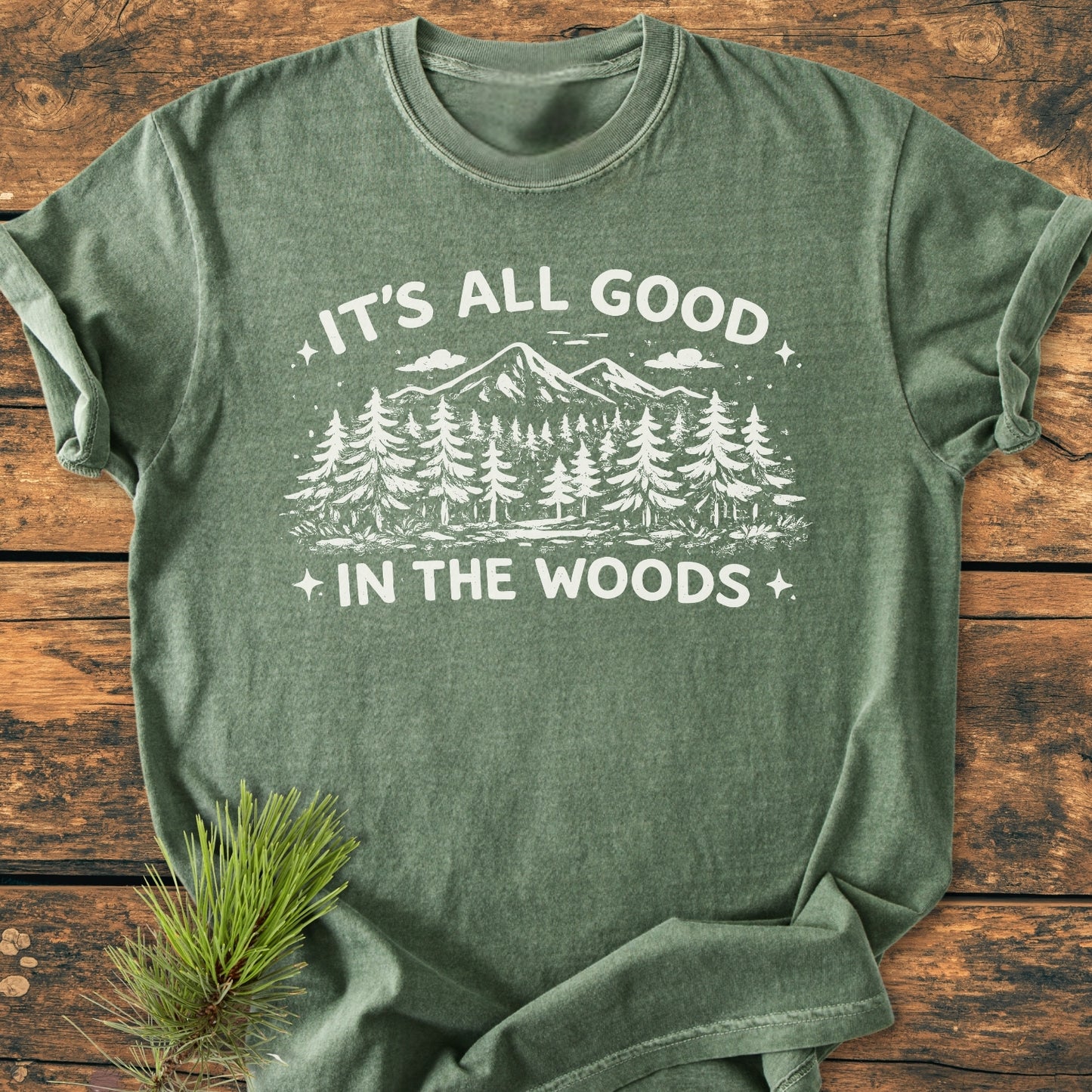 It's All Good In The Woods - Vintage Wash Tee