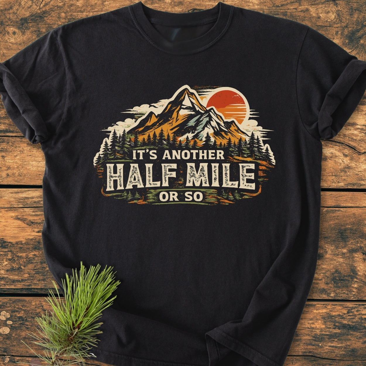Another Half Mile Or So - Vintage Wash Tee