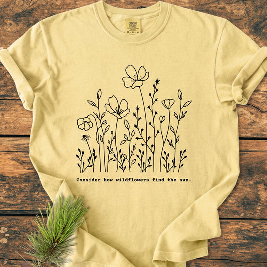 How Wildflowers Find The Sun - Vintage Wash Tee