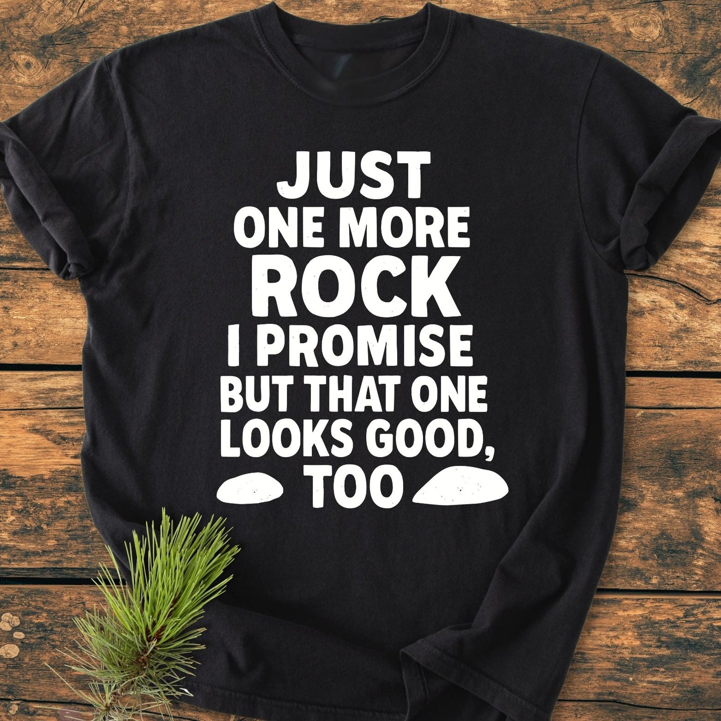 Just One More Rock - Vintage Wash Tee
