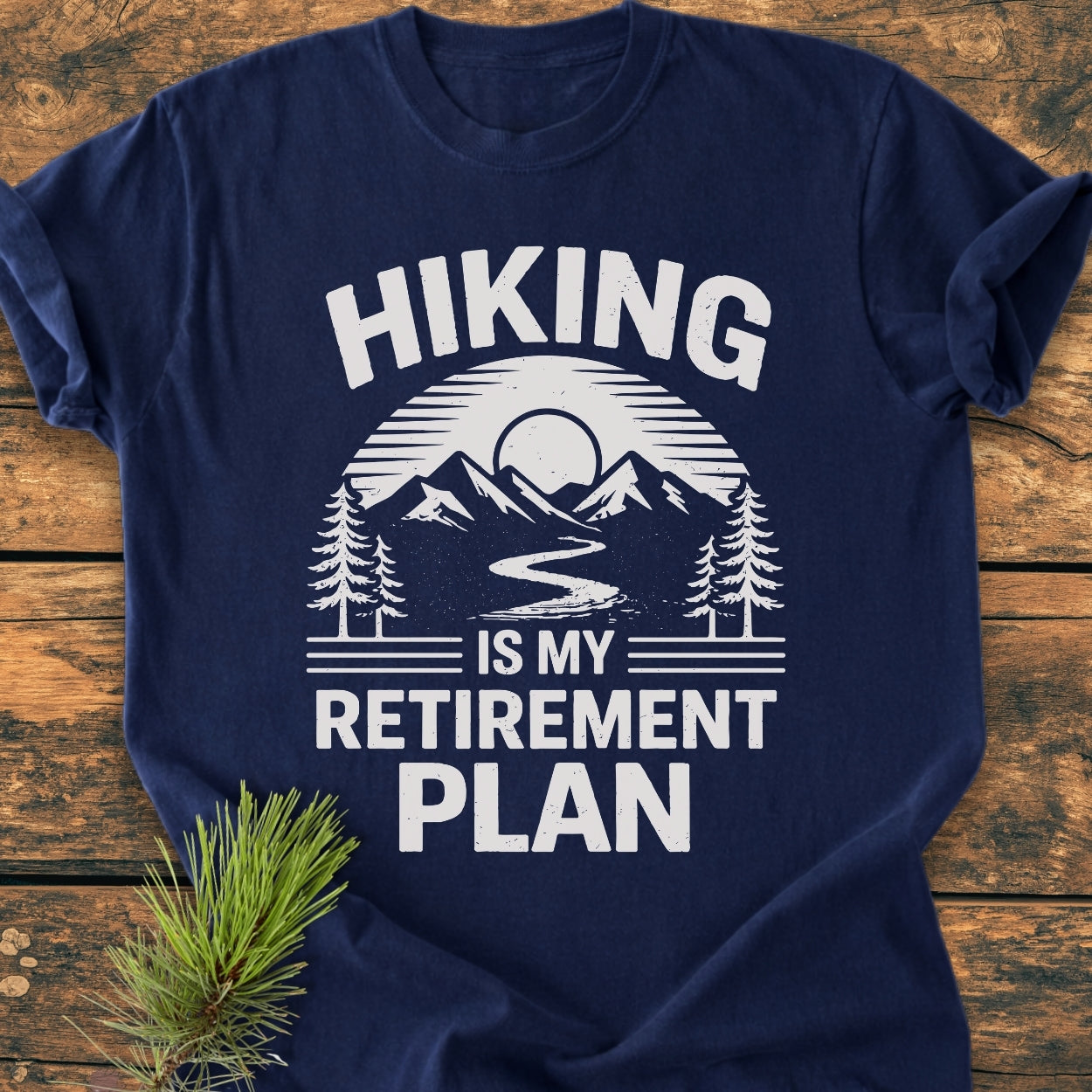 Hiking Is My Retirement Plan - Vintage Wash Tee