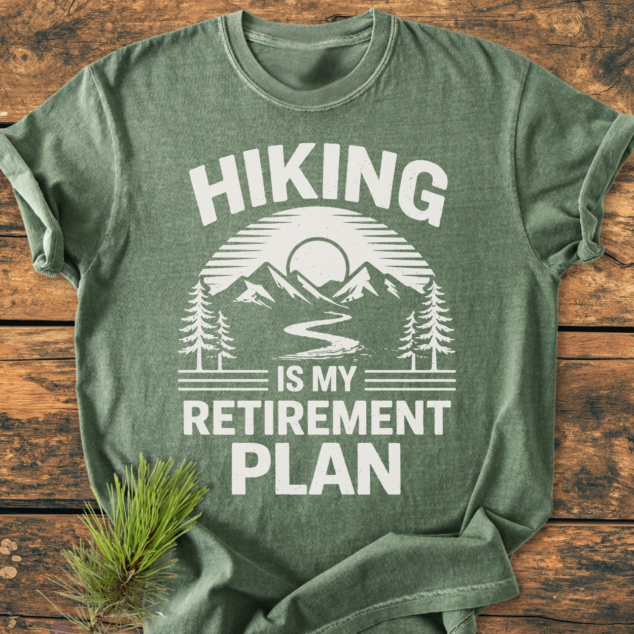Hiking Is My Retirement Plan - Vintage Wash Tee