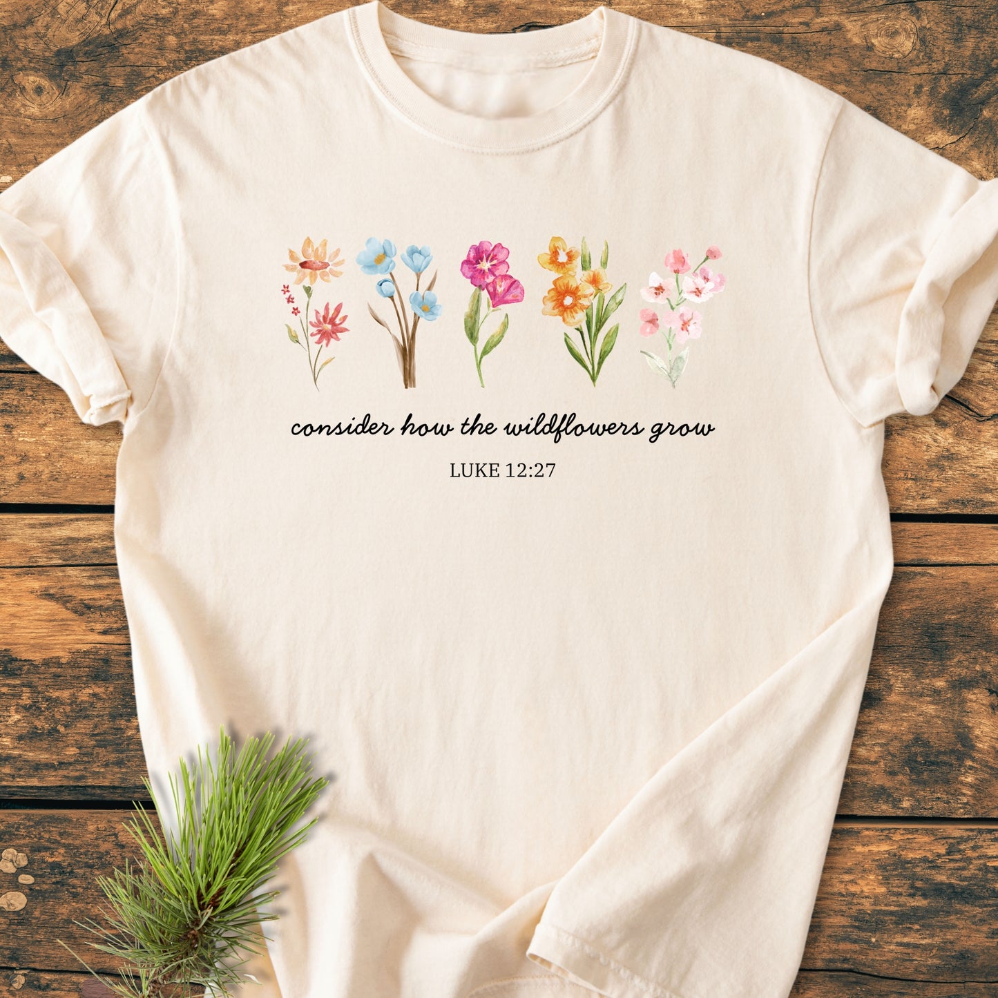 Consider How The Wildflowers Grow, Luke 12:27 - Vintage Wash Tee