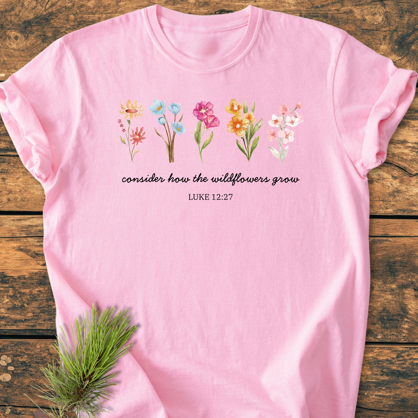Consider How The Wildflowers Grow, Luke 12:27 - Vintage Wash Tee