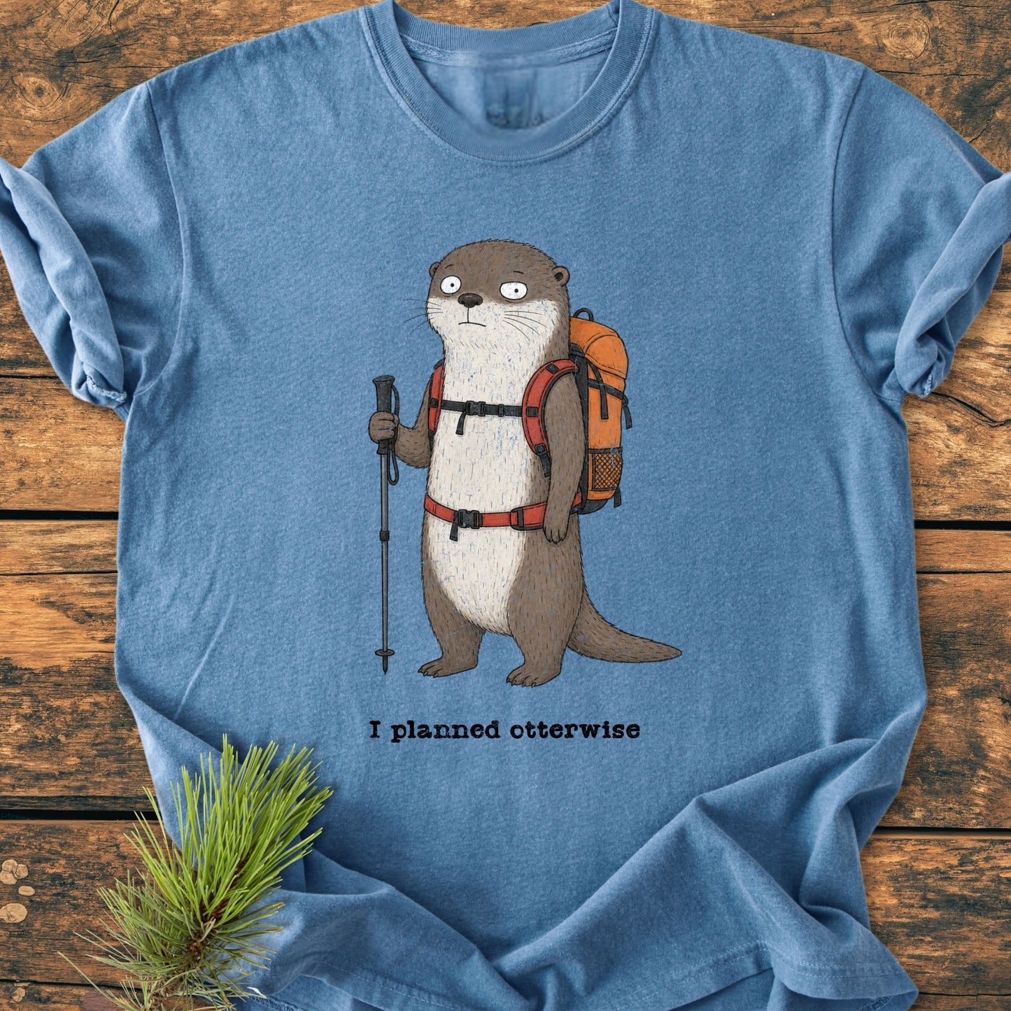 I Planned Otterwise - Vintage Wash Tee