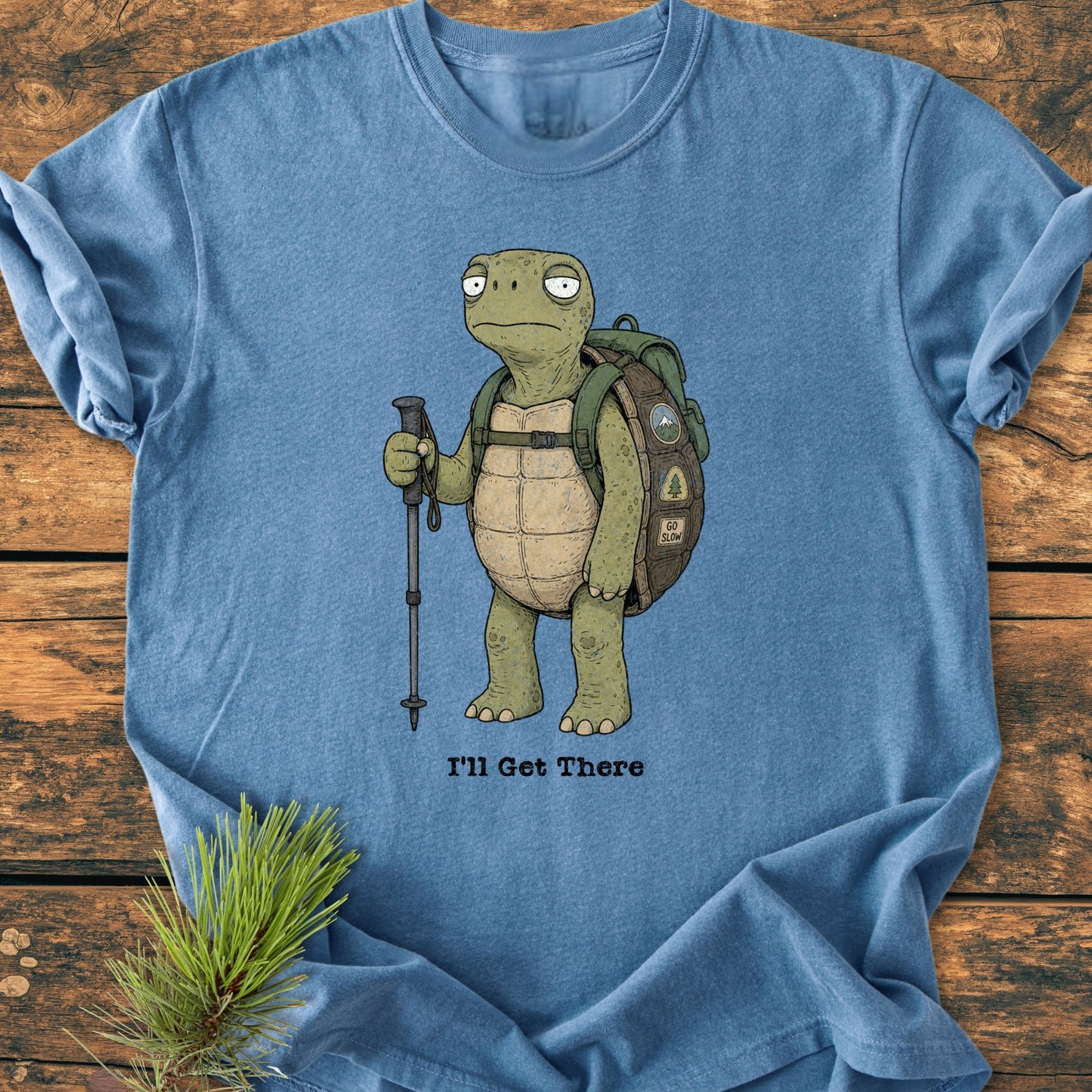 I'll Get There - Vintage Wash Tee
