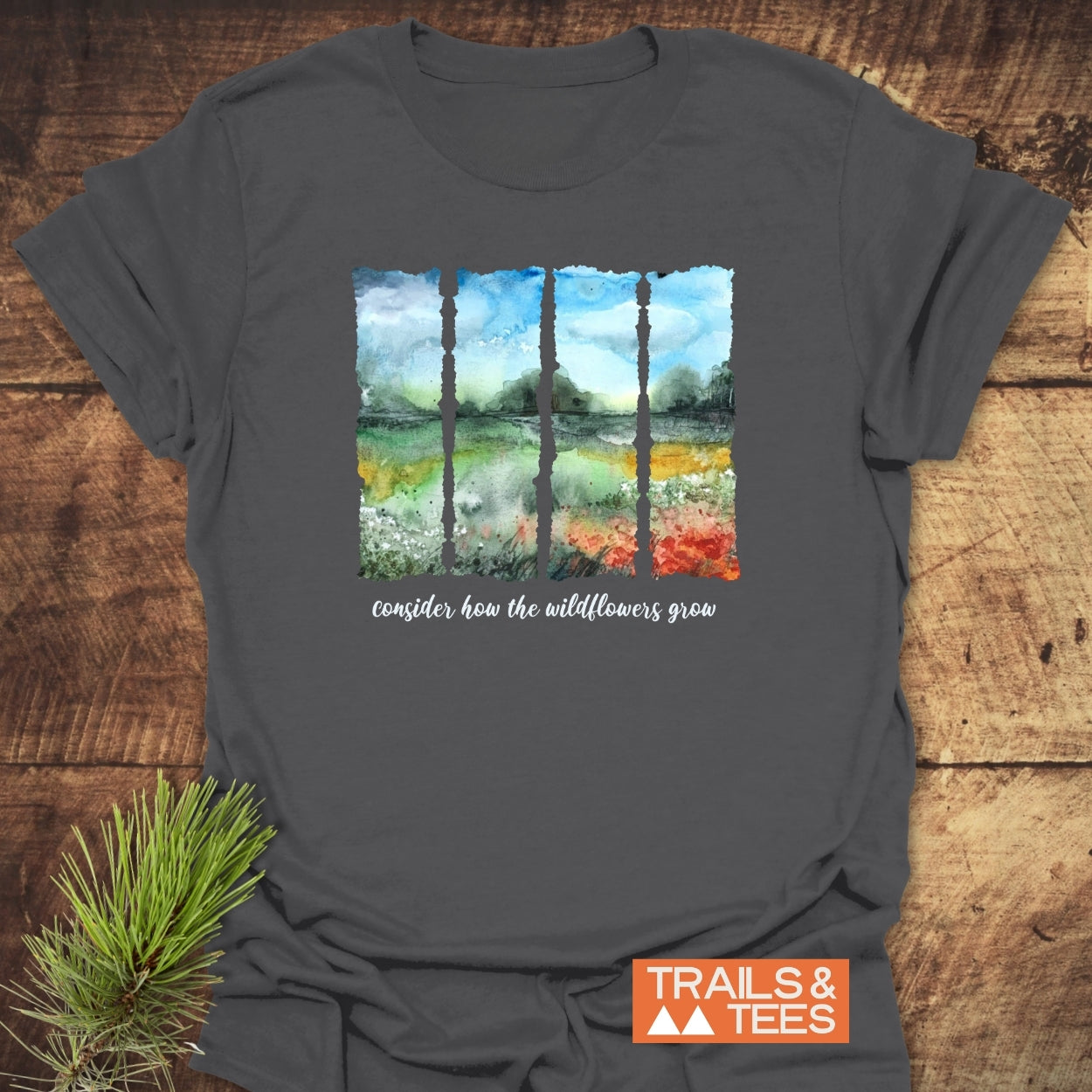 Consider How The Wildflowers Grow T-Shirt