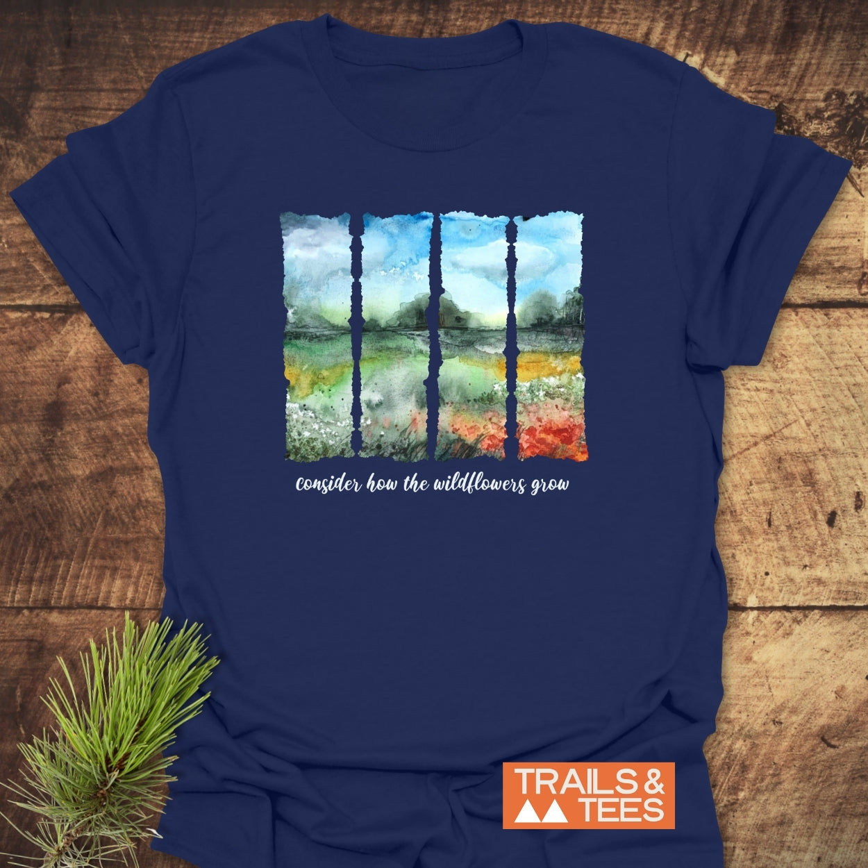 Consider How The Wildflowers Grow T-Shirt