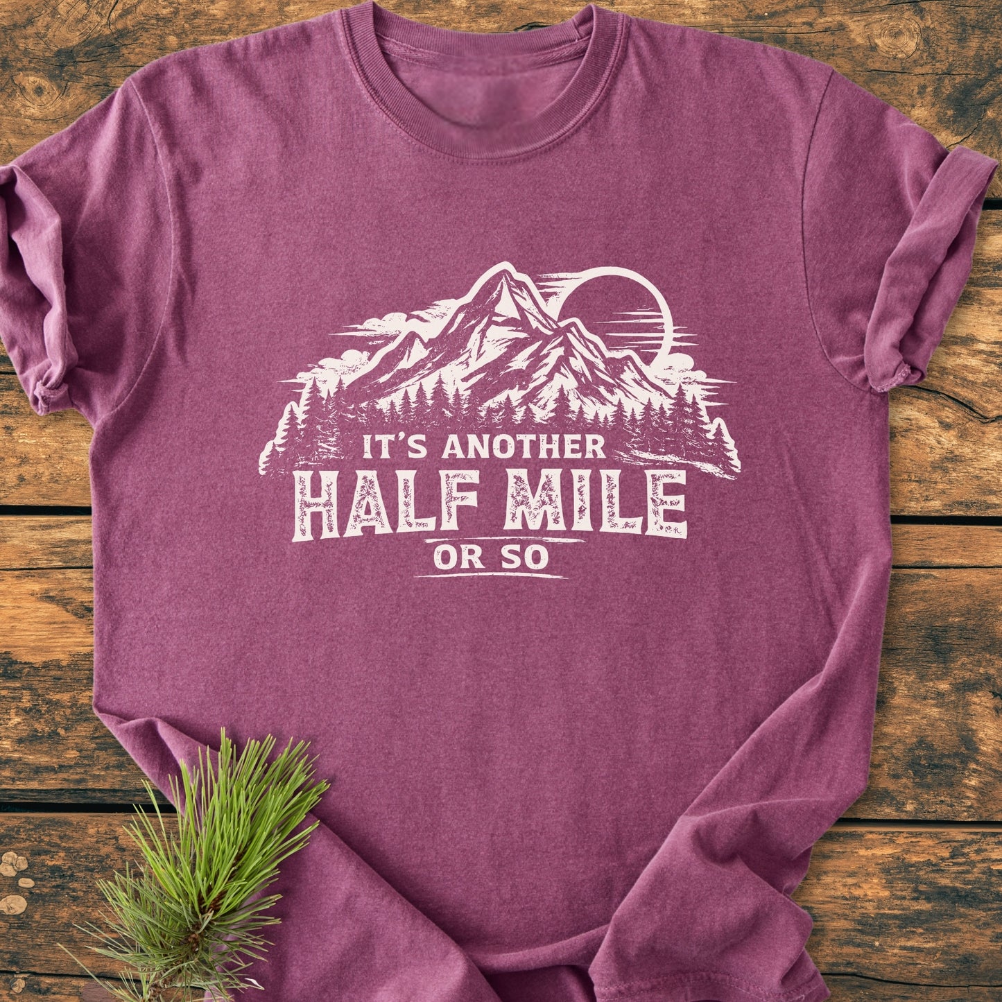 It's Another Half Mile - Vintage Wash Tee