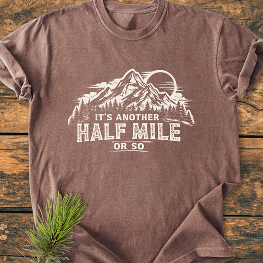 It's Another Half Mile - Vintage Wash Tee