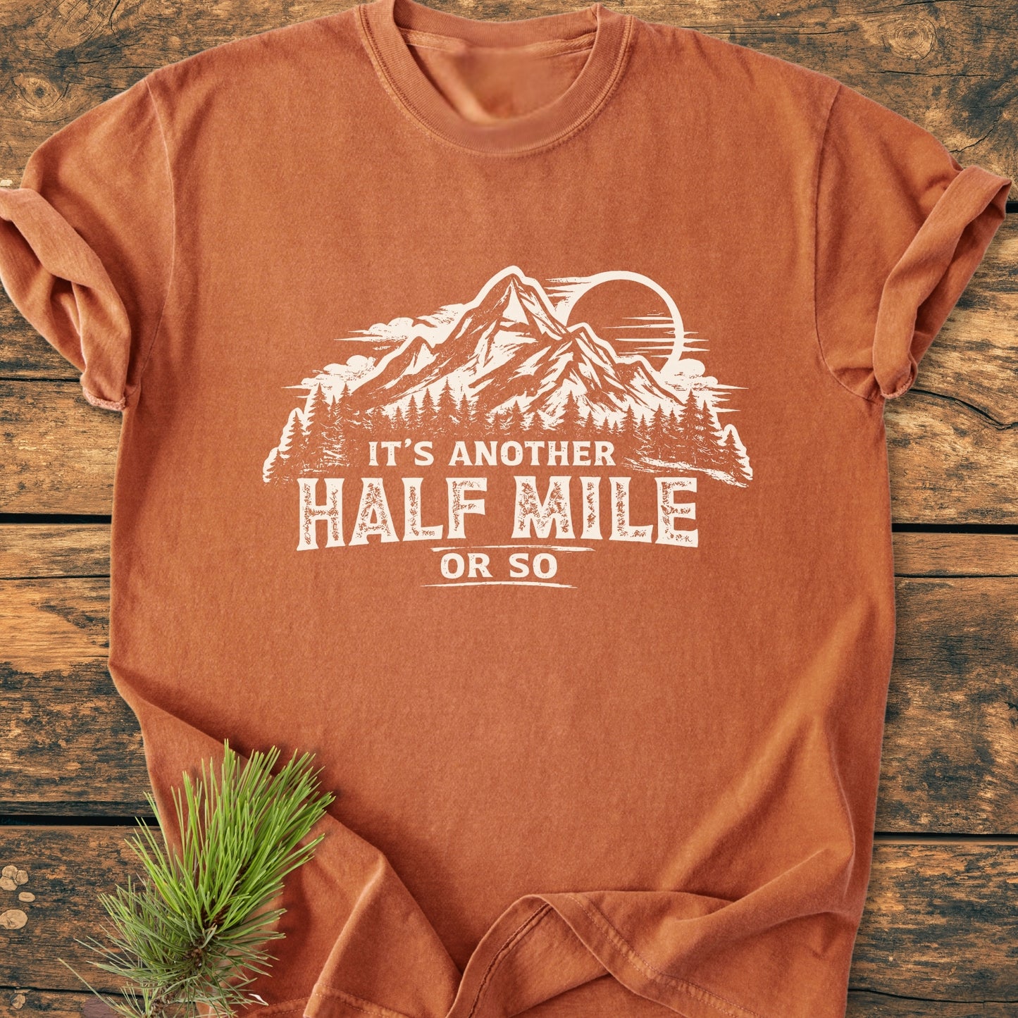 It's Another Half Mile - Vintage Wash Tee