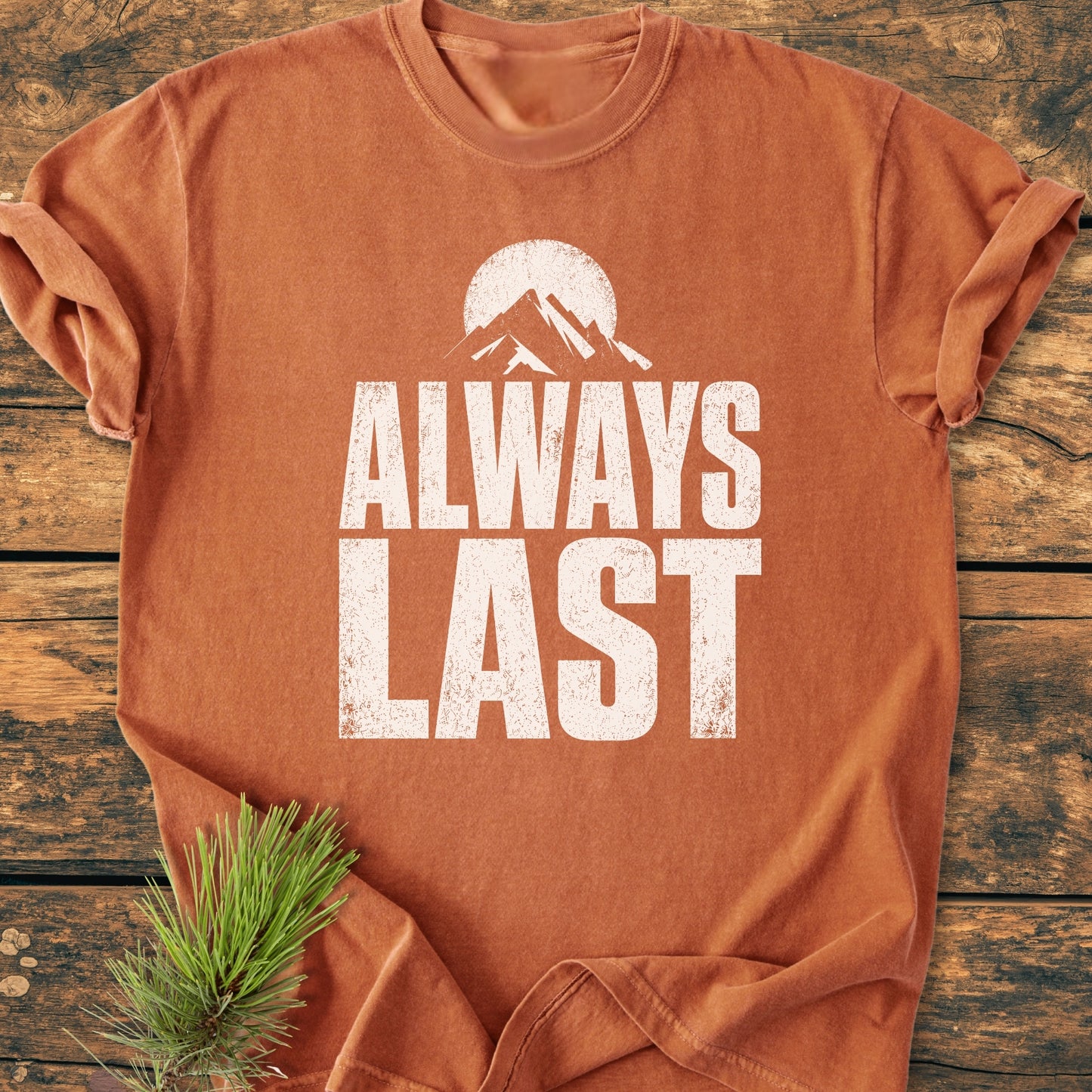 Always Last - Vintage Wash Tee