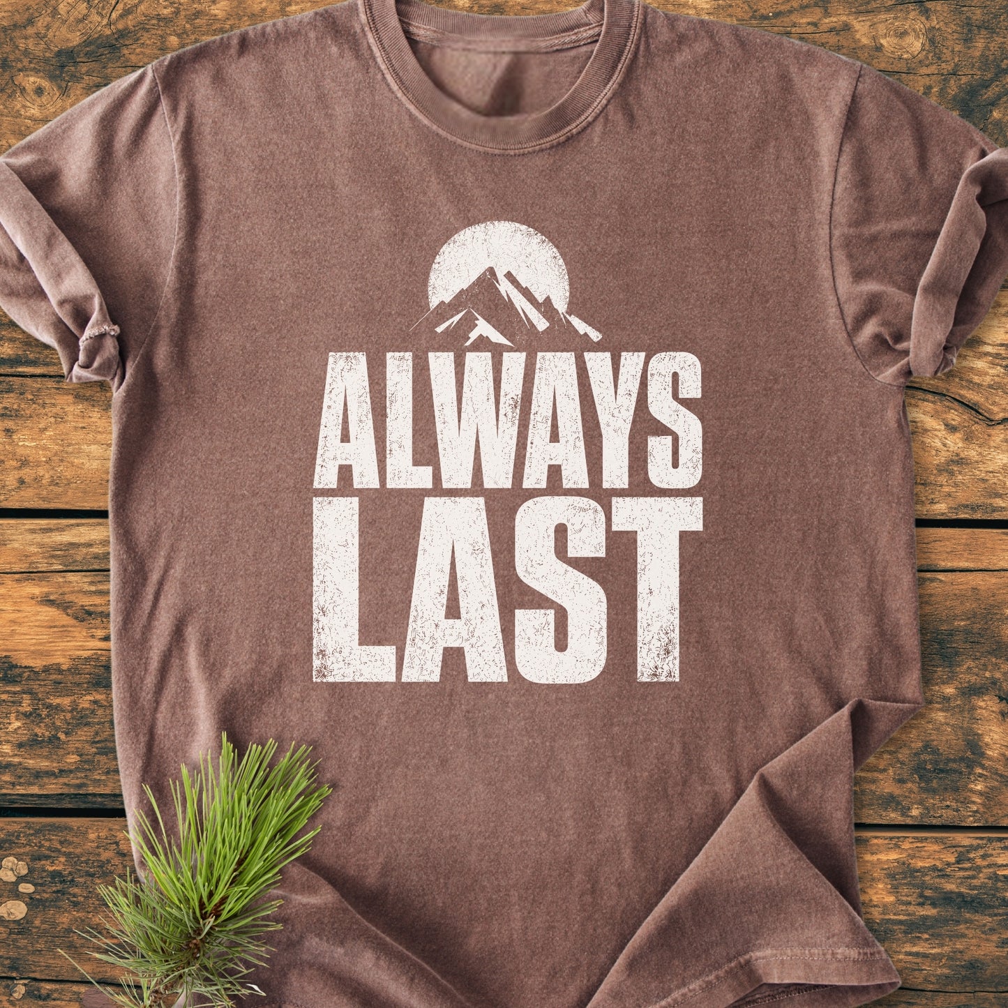 Always Last - Vintage Wash Tee