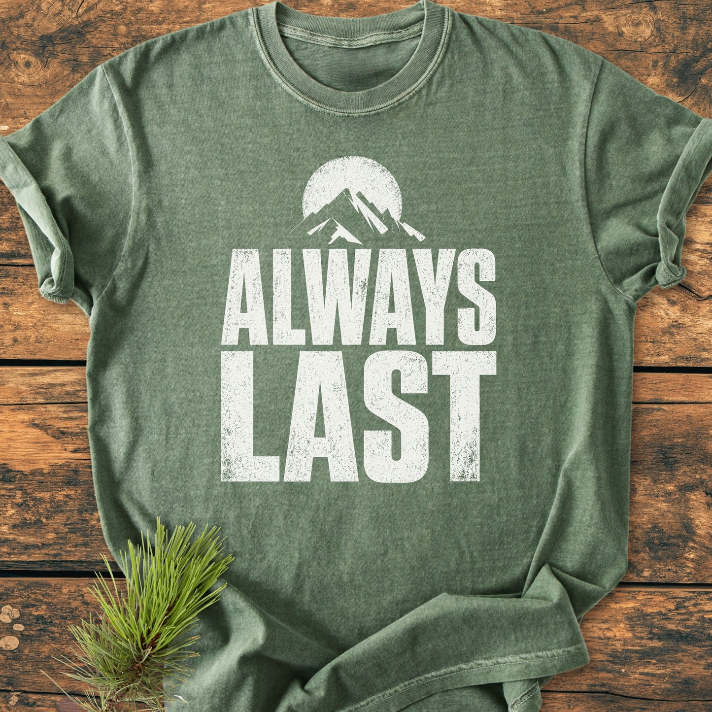 Always Last - Vintage Wash Tee