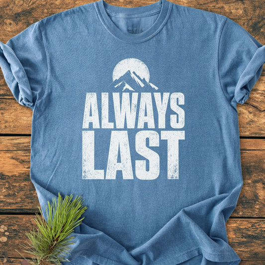 Always Last - Vintage Wash Tee