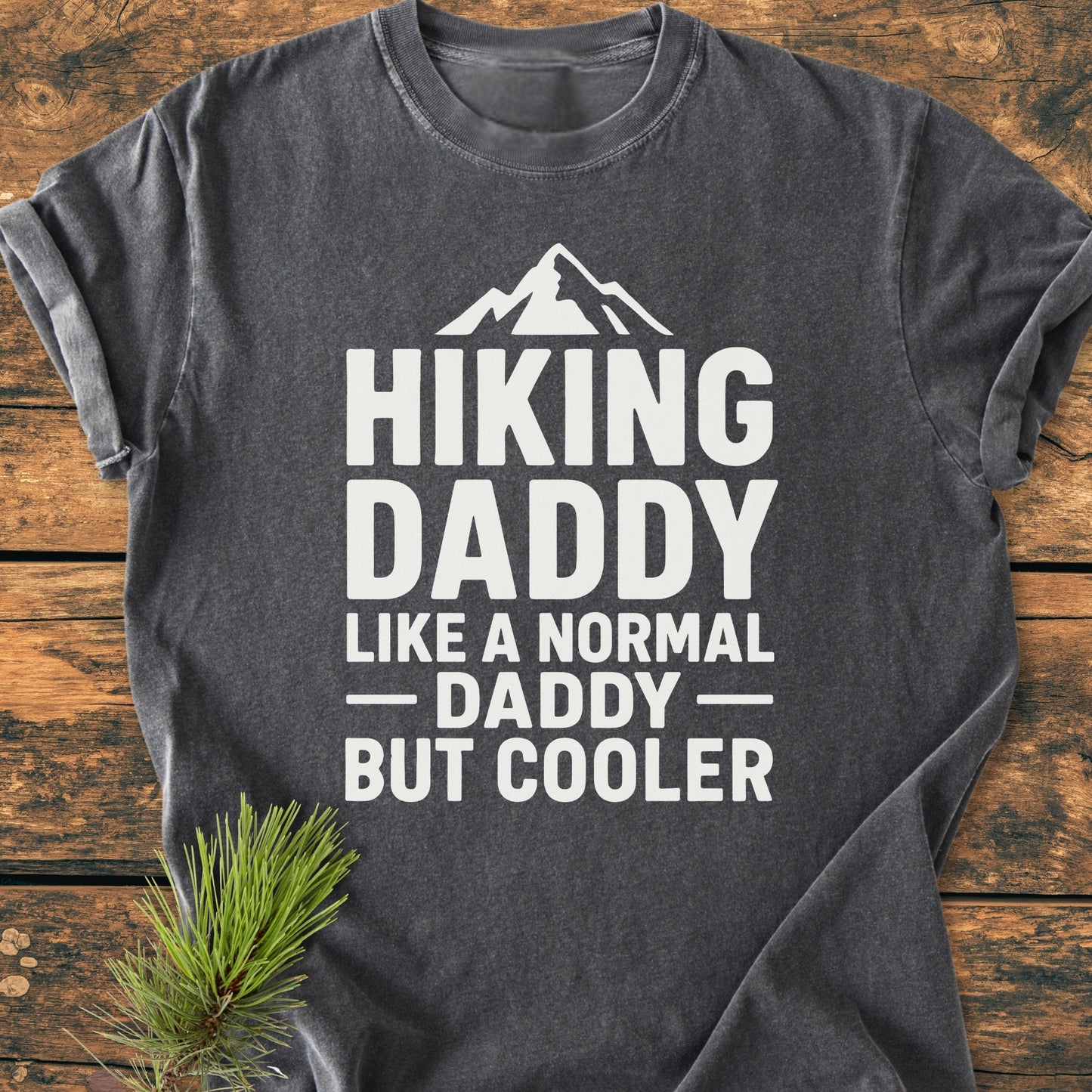 Hiking Daddy - Vintage Wash Tee