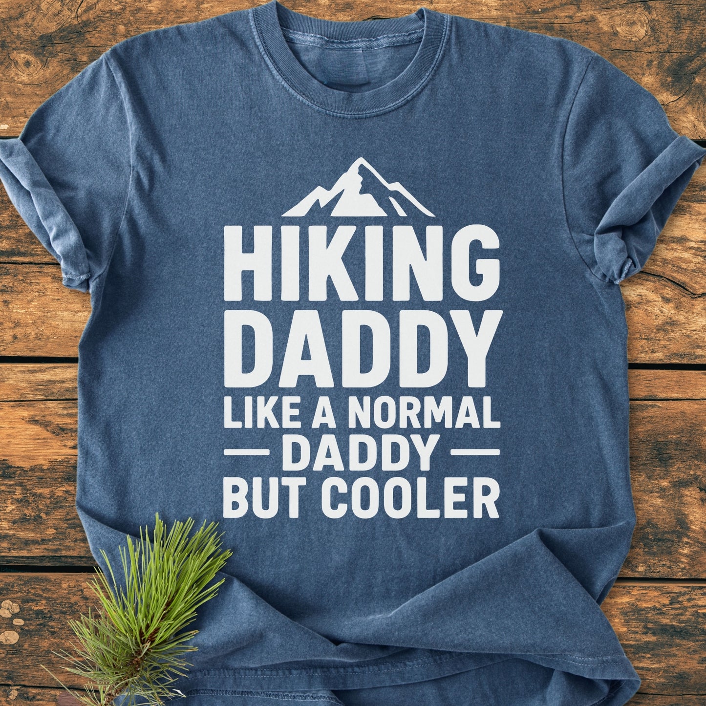 Hiking Daddy - Vintage Wash Tee