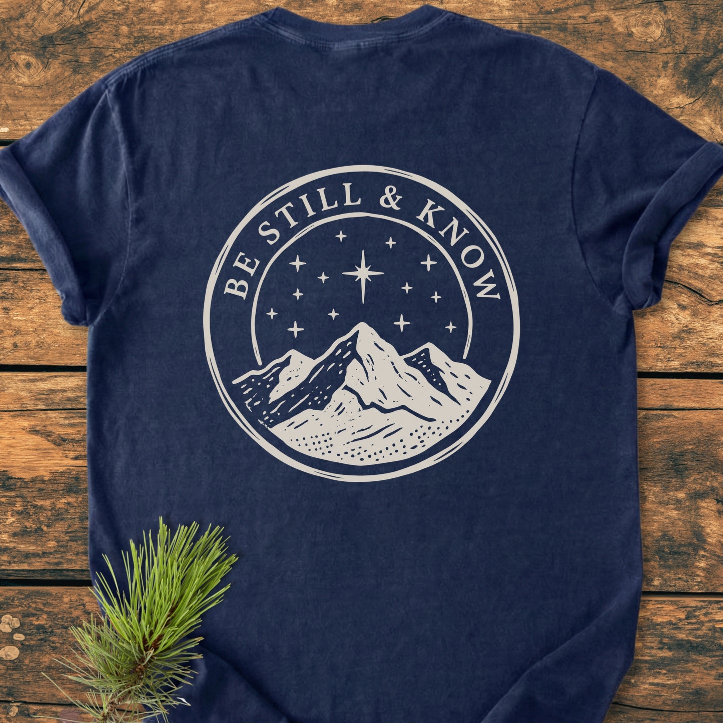 Be Still And Know BACK PRINT - Vintage Wash Tee