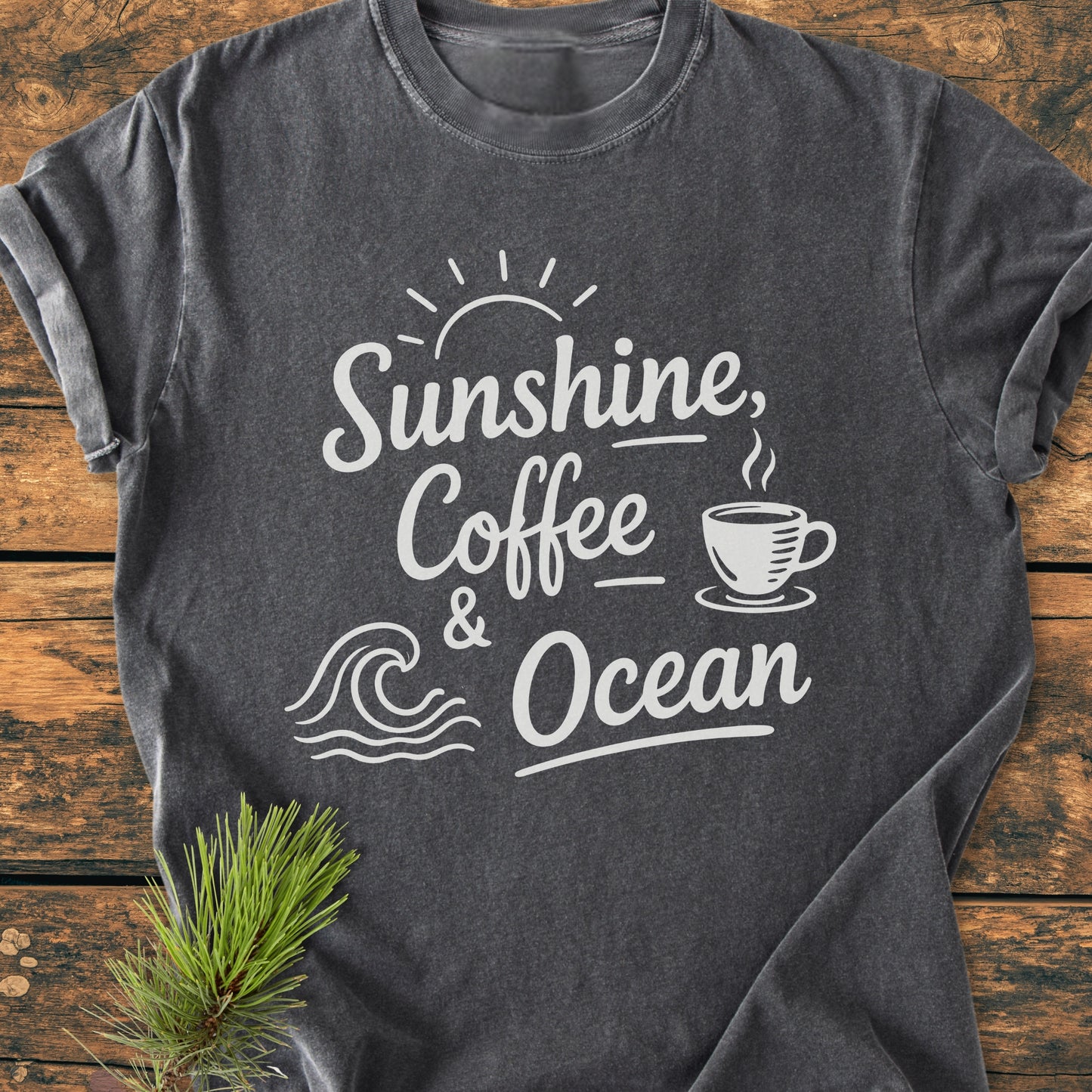 Sunshine, Coffee, Ocean - Vintage Wash Tee
