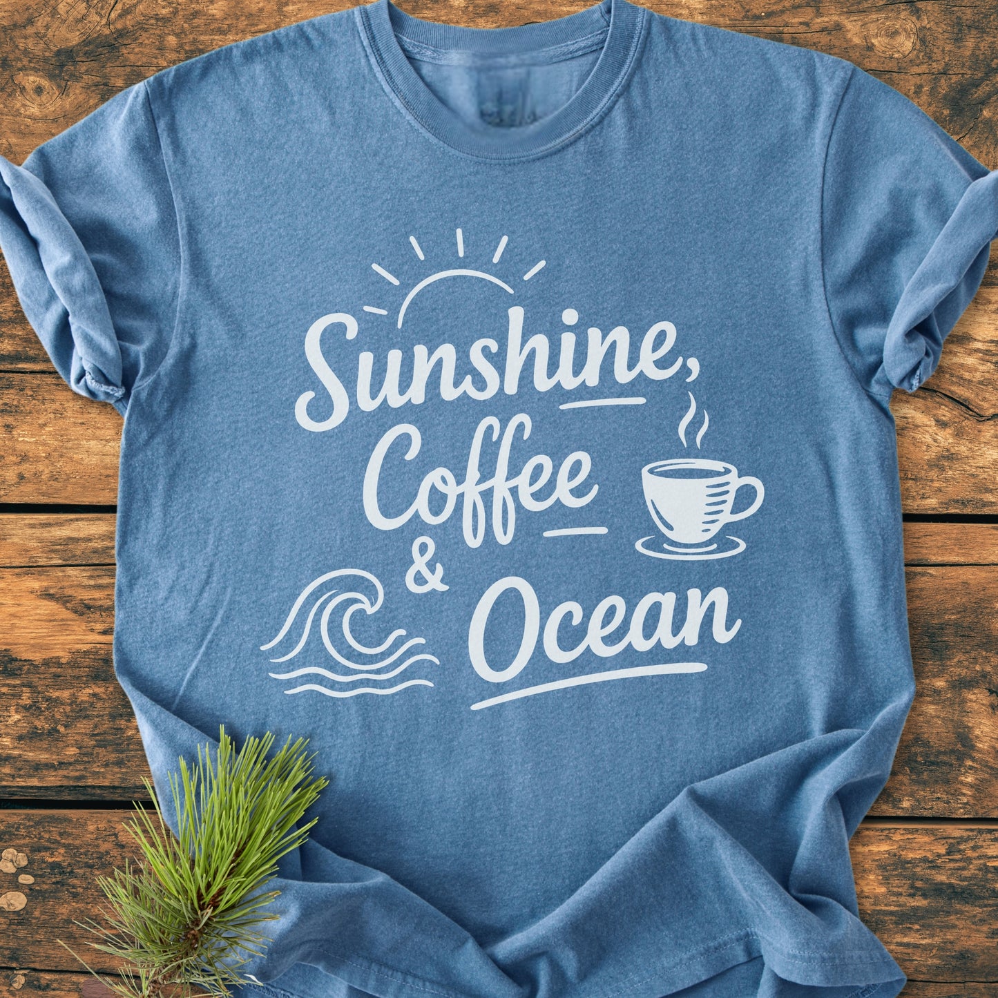 Sunshine, Coffee, Ocean - Vintage Wash Tee
