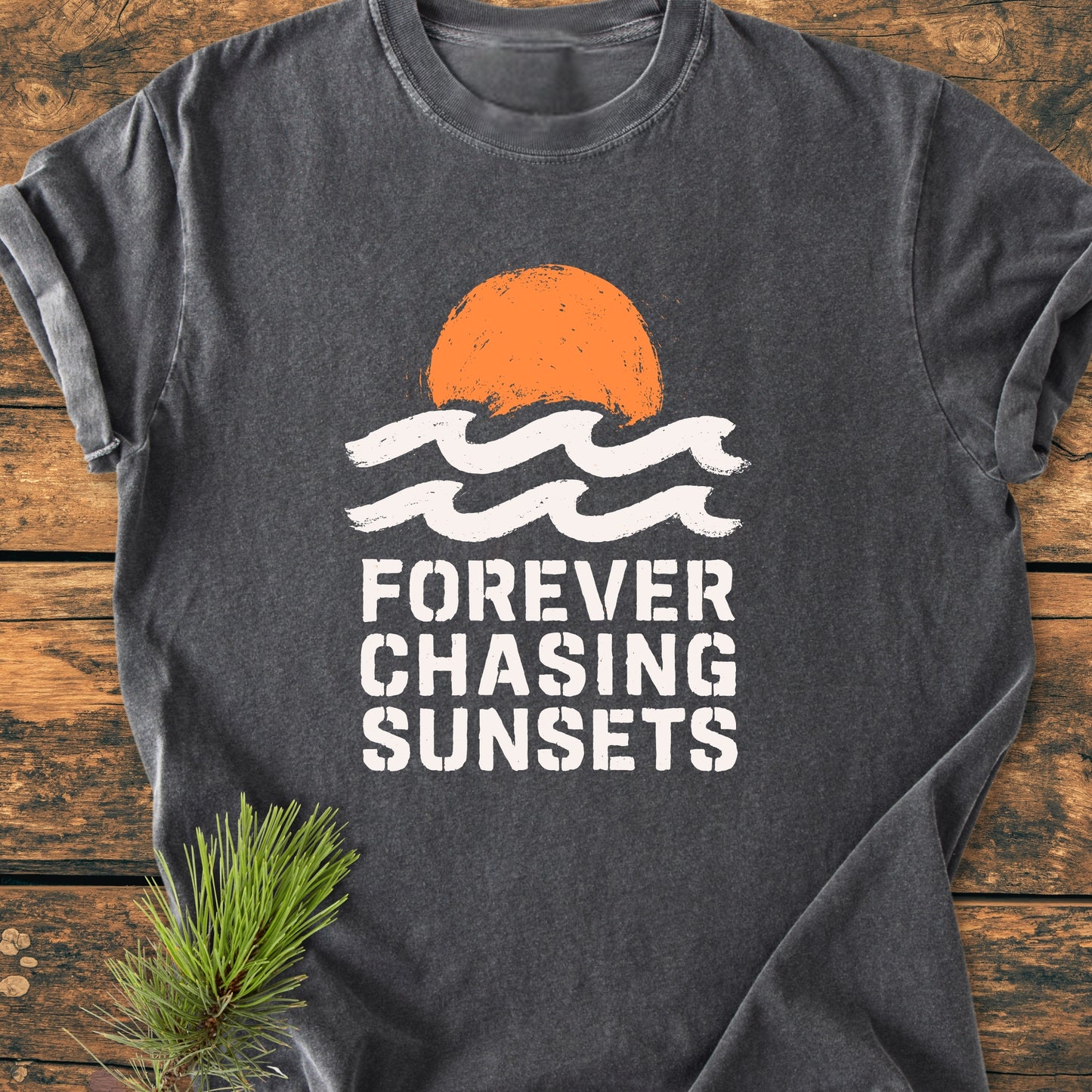 Forever Chasing Sunsets - Vintage Wash Tee
