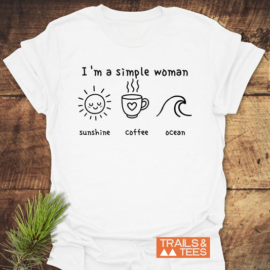 I'm A Simple Woman - Sunshine Coffee Ocean T-Shirt