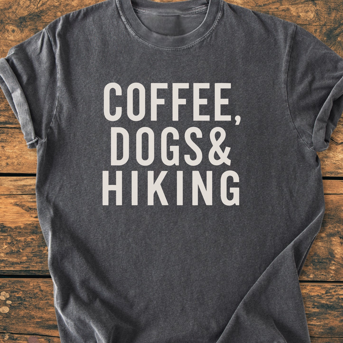 Coffee, Dogs And HIking - Vintage Wash Tee