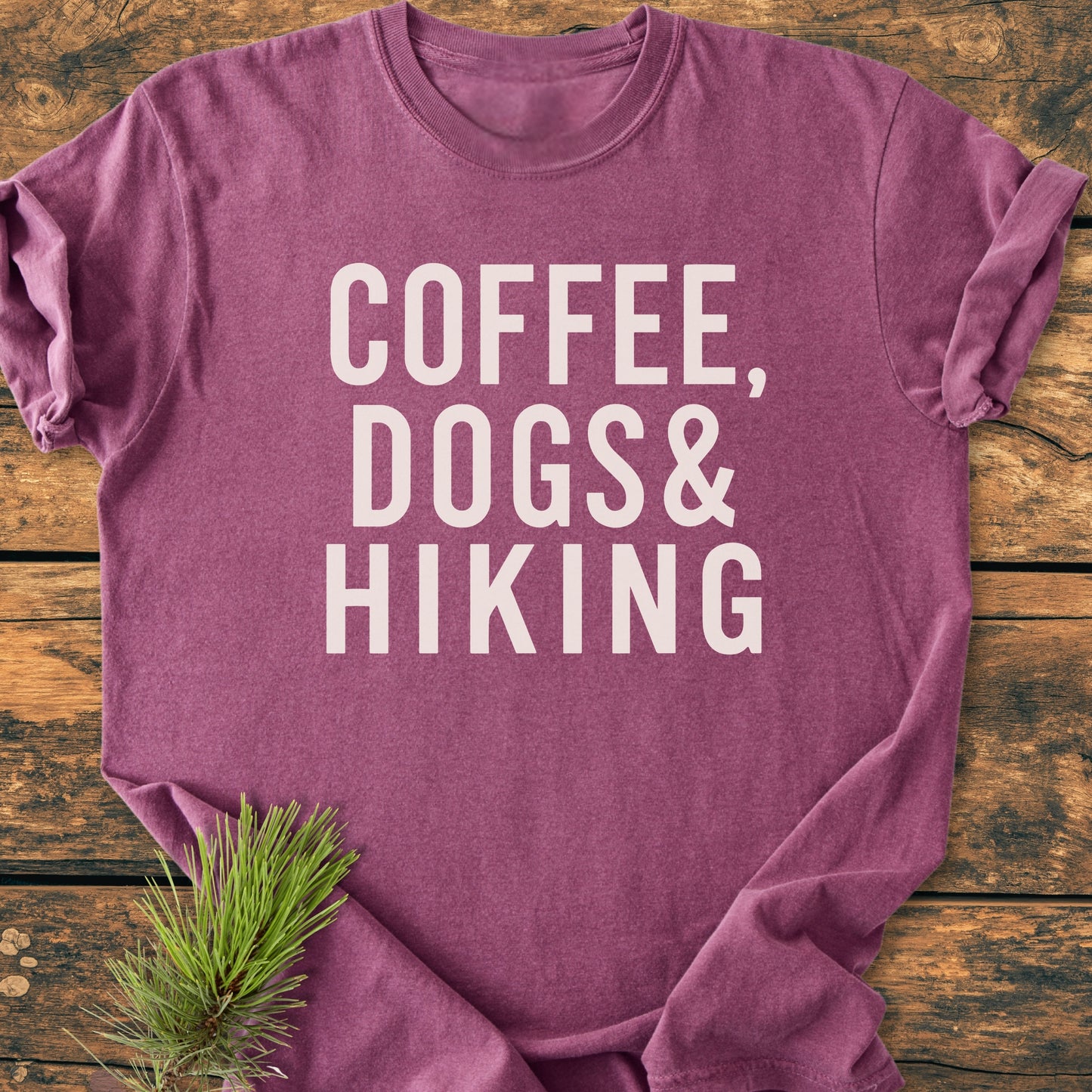 Coffee, Dogs And HIking - Vintage Wash Tee