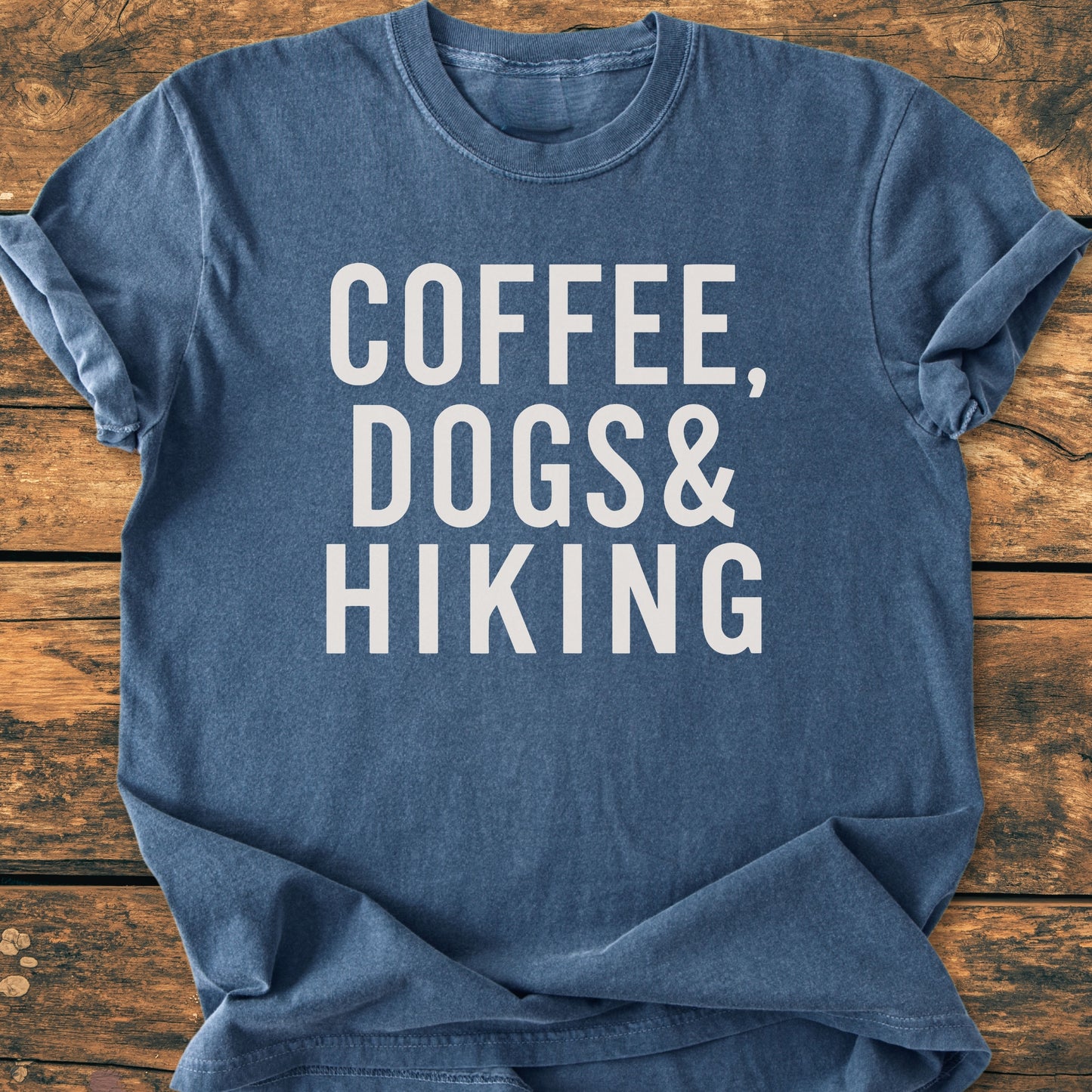 Coffee, Dogs And HIking - Vintage Wash Tee
