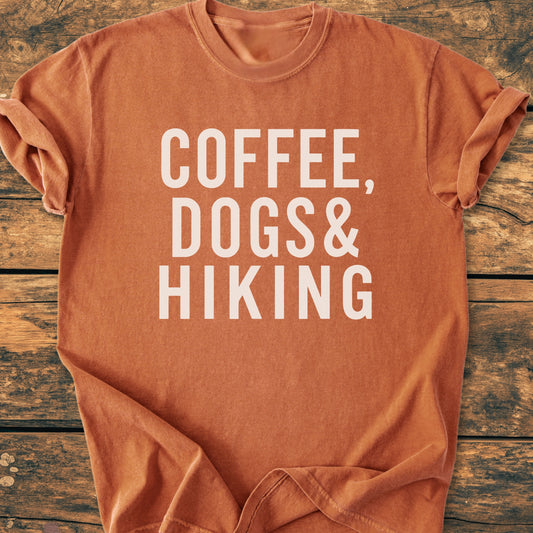 Coffee, Dogs And HIking - Vintage Wash Tee