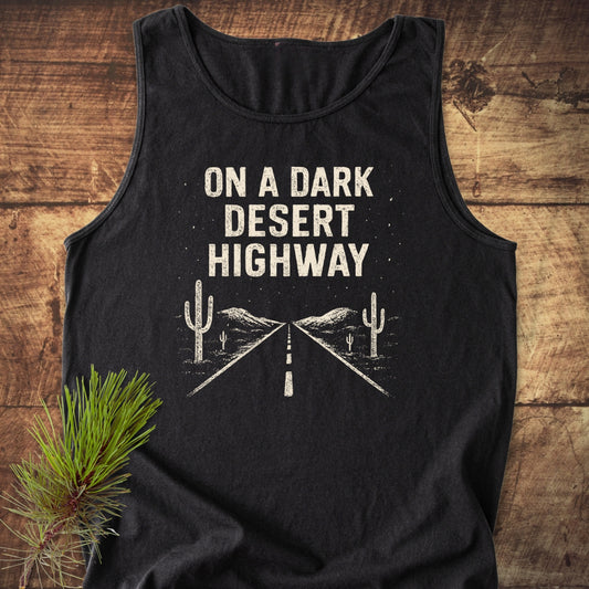 On A Dark Desert Highway Tank Top