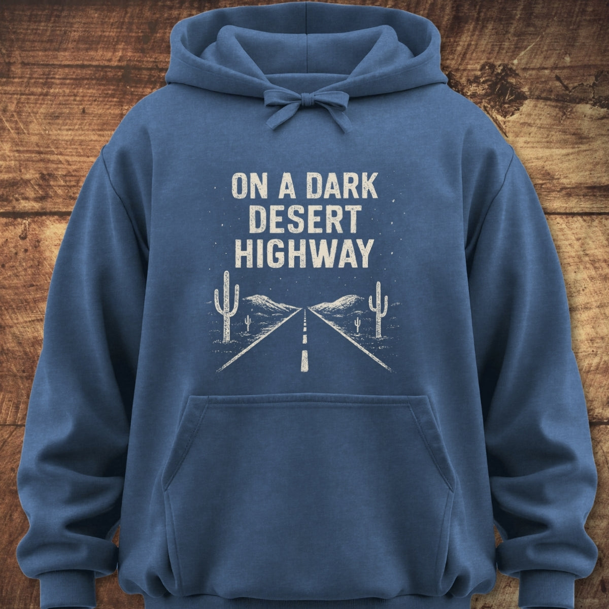 On A Dark Desert Highway Hoodie