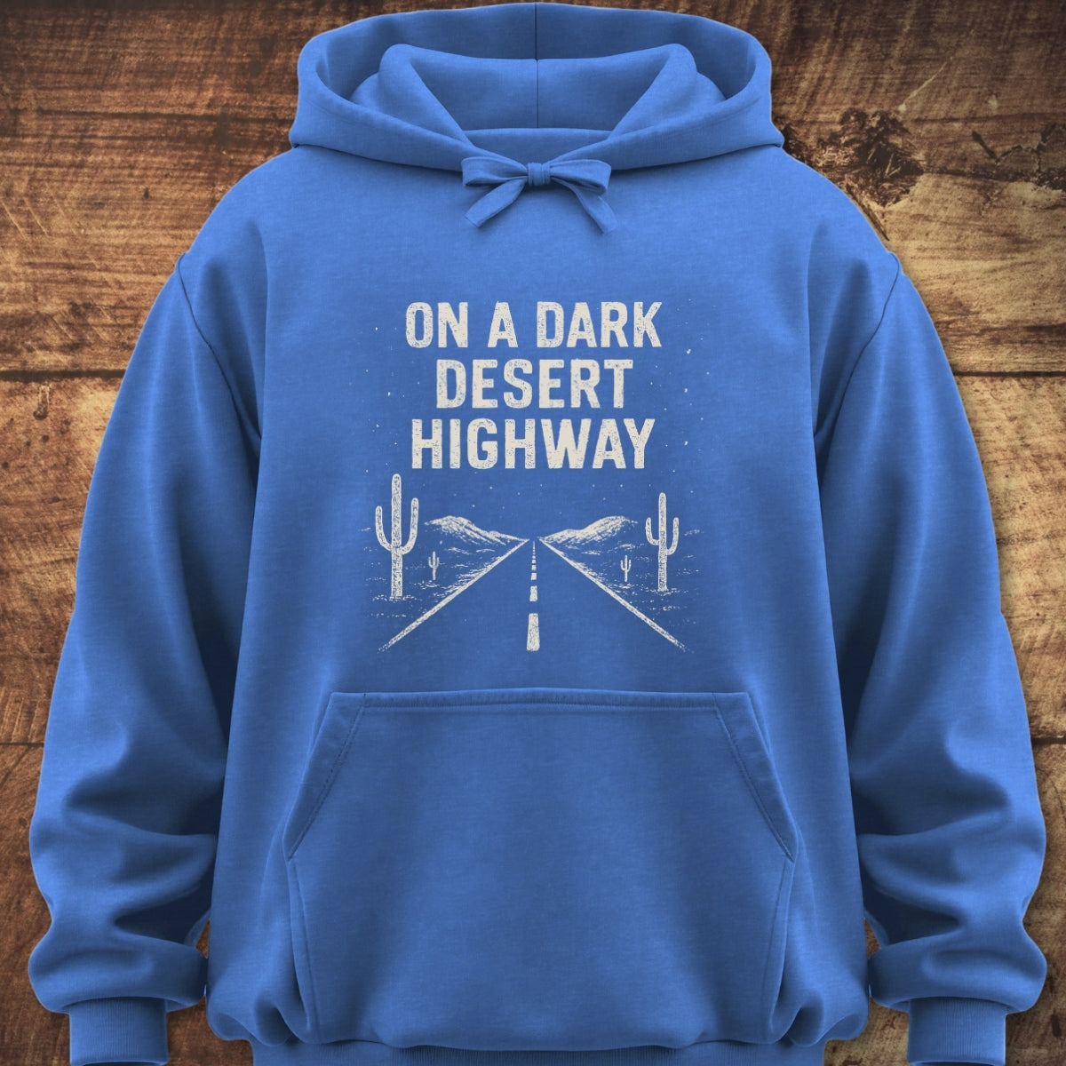 On A Dark Desert Highway Hoodie