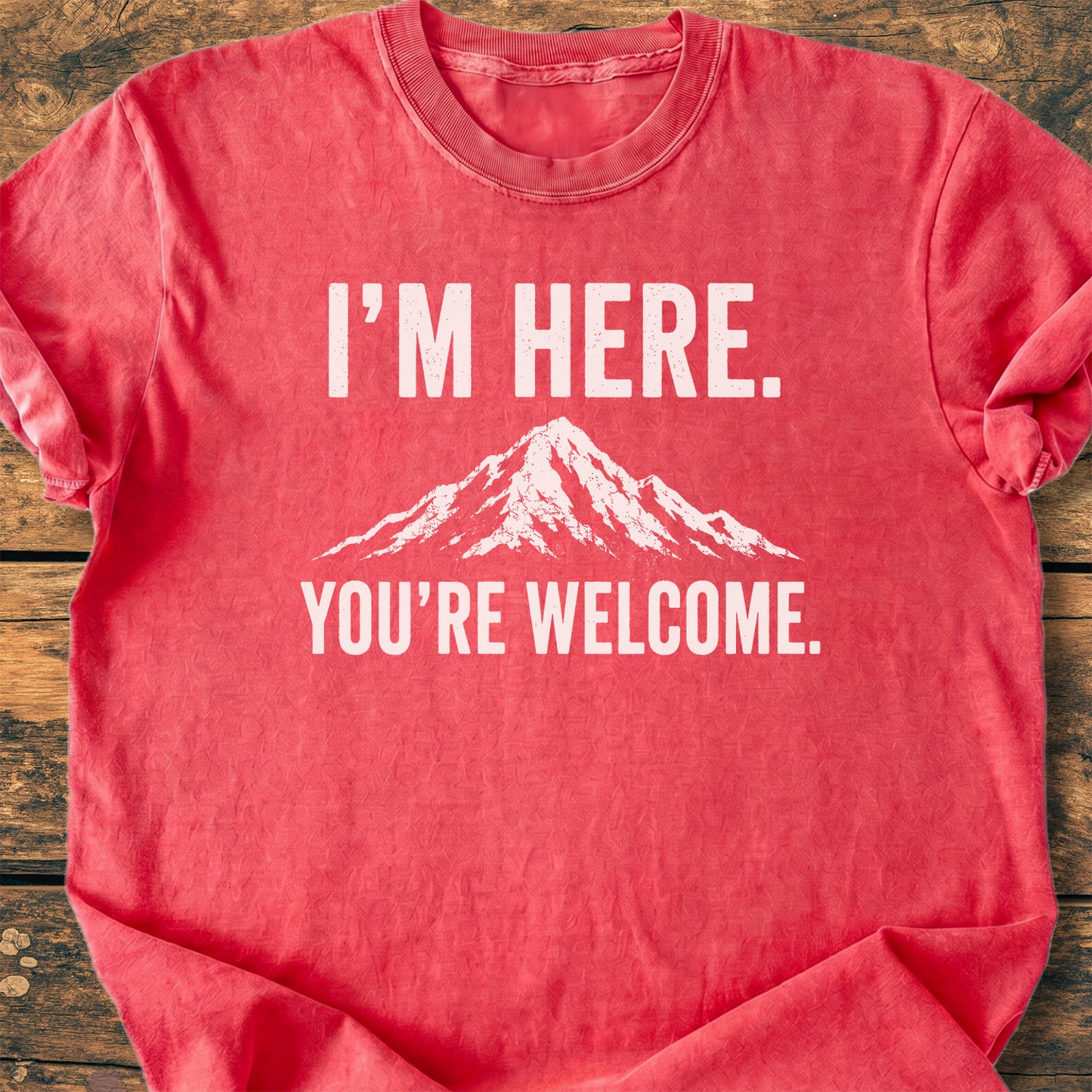 I'm Here, You're Welcome - Premium Vintage Tee