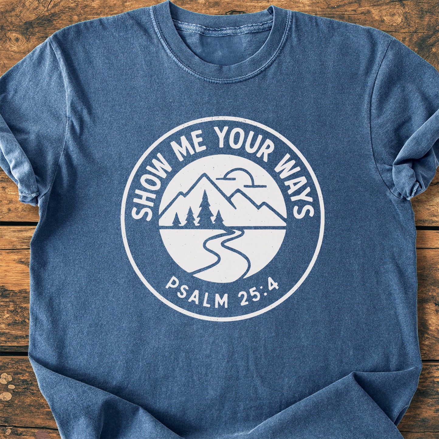 Show Me Your Ways - Premium Vintage Tee