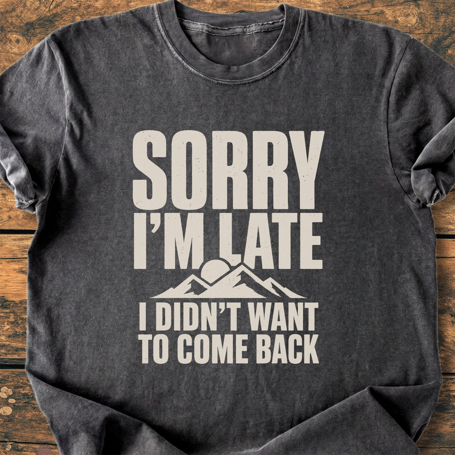 Sorry I'm Late - Premium Vintage Tee