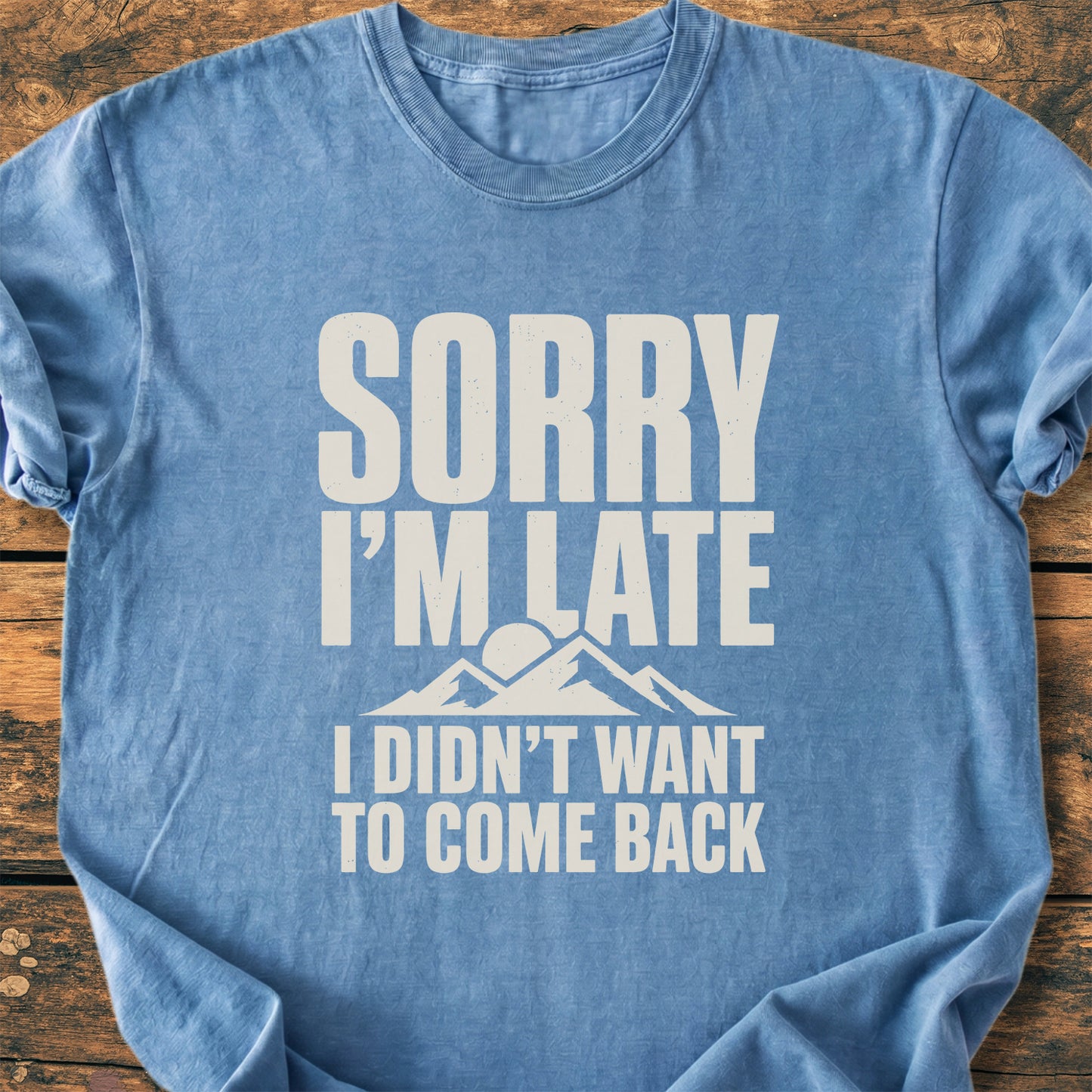Sorry I'm Late - Premium Vintage Tee