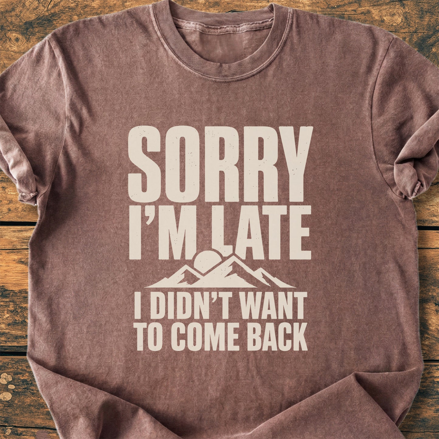 Sorry I'm Late - Premium Vintage Tee