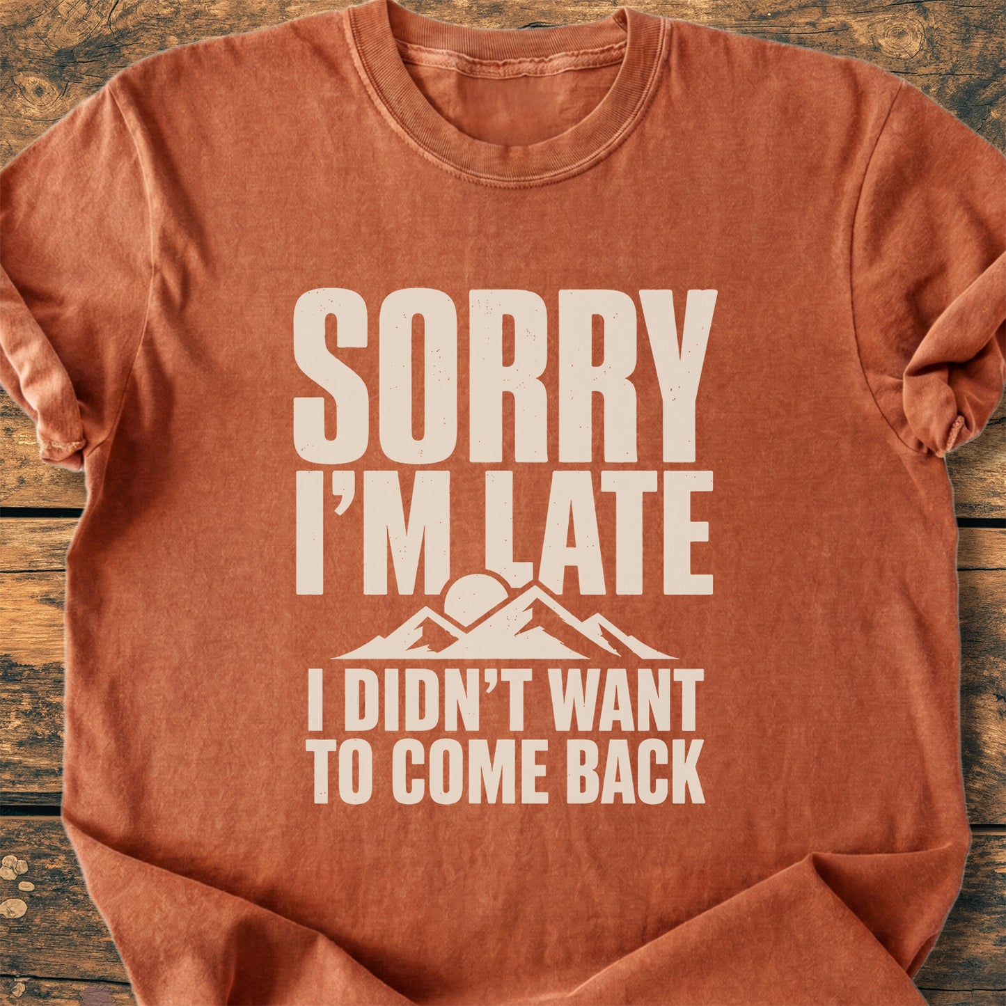 Sorry I'm Late - Premium Vintage Tee