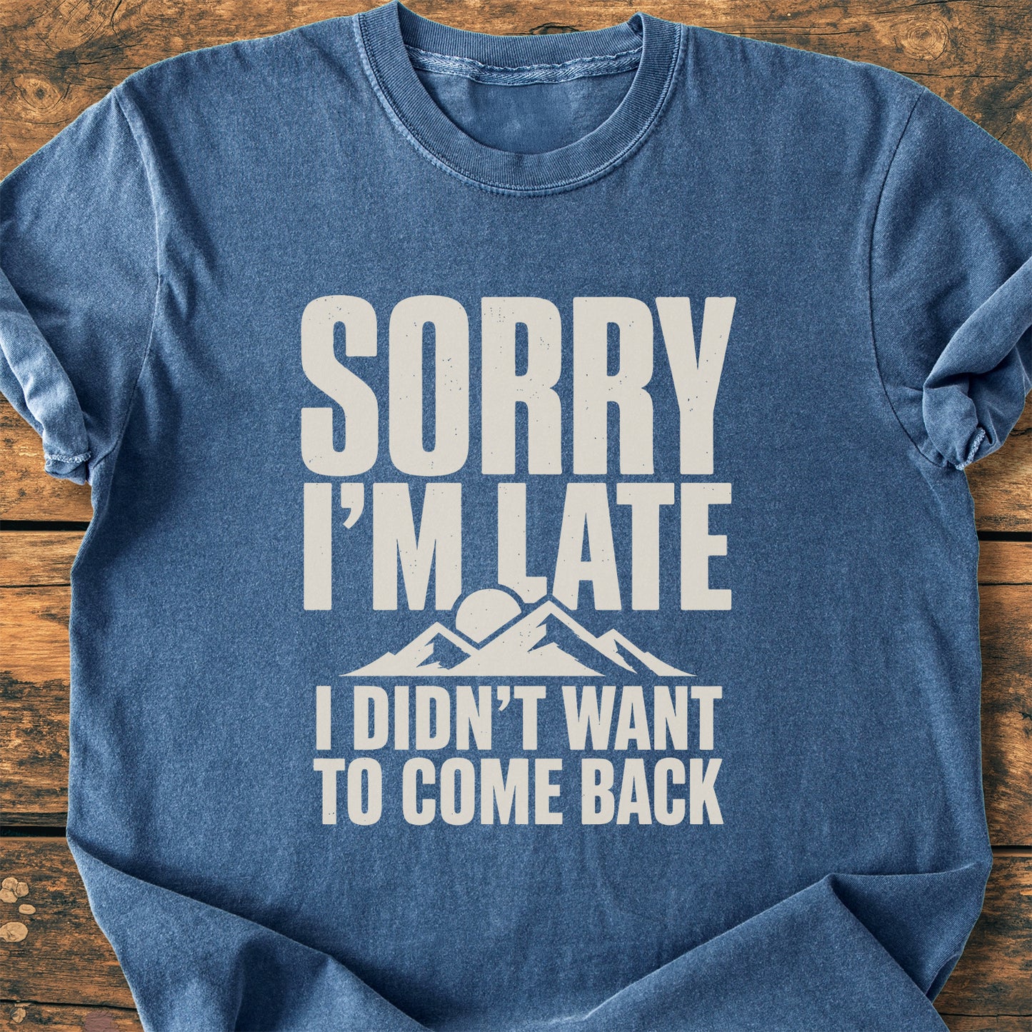 Sorry I'm Late - Premium Vintage Tee