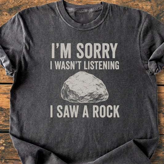 Sorry, I Saw A Rock - Premium Vintage Tee