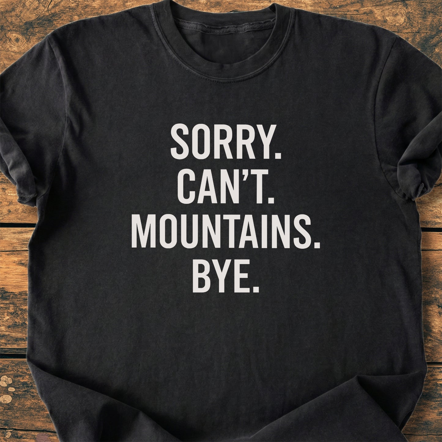 Sorry. Can't. Mountains. Bye. - Premium Vintage Tee